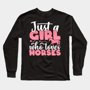 Just a Girl who Loves Horses Funny Horse Farmer Gift design Long Sleeve T-Shirt